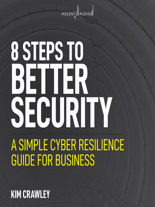 Title details for 8 Steps to Better Security by Kim Crawley - Available